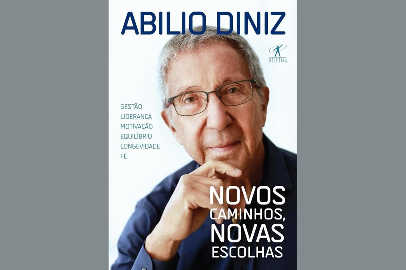 Novos caminhos, novas escolhas, de Abilio Diniz