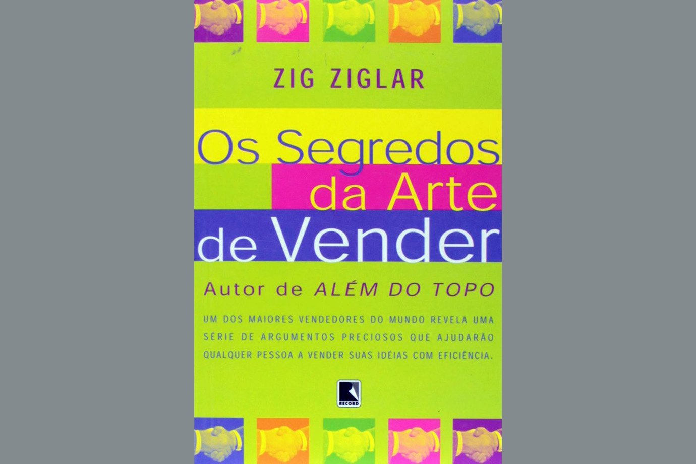 Os Segredos da Arte de Vender, de Zig Ziglar