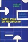 Imobilismo em movimento, de Marcos Nobre
