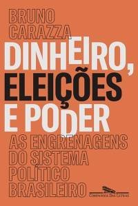 Capa do livro "Dinheiro, Eleições e Poder", de Bruno Carazza