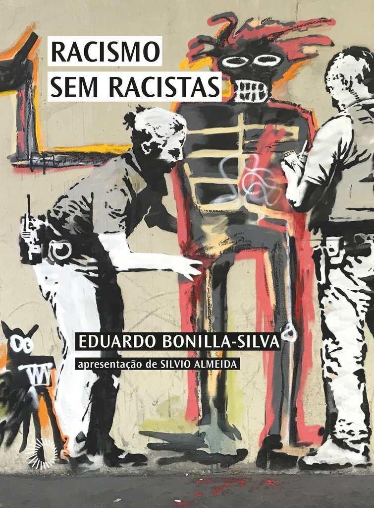 "Racismo Sem Racistas" livro de Eduardo Bonilla-Silva