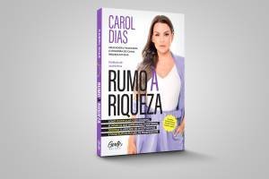 Carol Dias - capa do livro "Rumo à Riqueza"