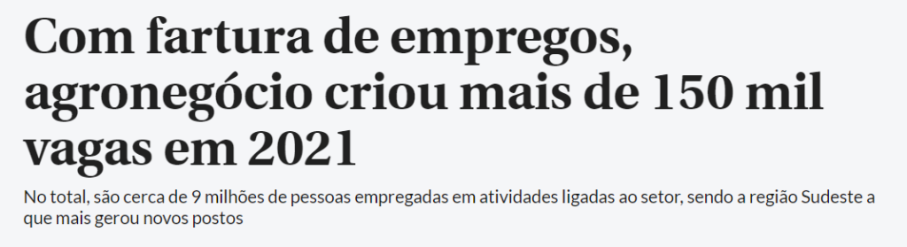 Manchete diz que o agronegócio criou mais de 150 mil vagas em 2021. Fonte: Correio Braziliense, 6 de fevereiro de 2022.